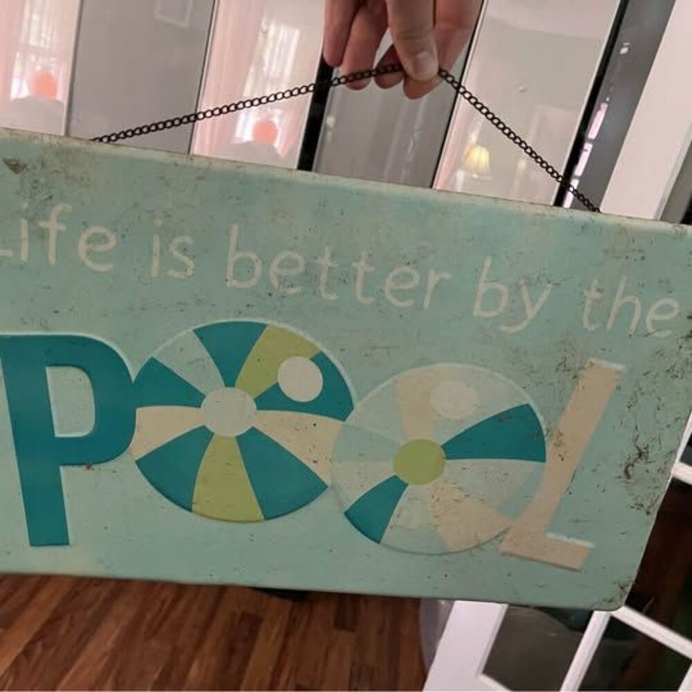 Life is Better by the Pool Metal Sign